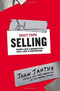 Duct Tape Selling-Think Like a Marketer-Sell Like a Superstar-John Jantsch